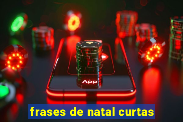 frases de natal curtas